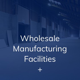 Wholesale Manufacturing Facilities